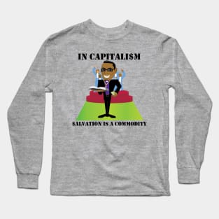 Salvation is a Commodity in Capitalism - Everything is for Sale, Apparently Even Heaven Long Sleeve T-Shirt